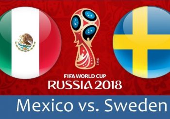 Link xem trực tiếp Mexico vs Thụy Điển World Cup 2018