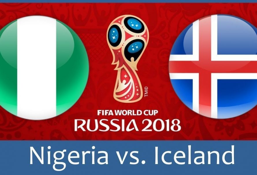 Xem trực tiếp World Cup 2018: Nigeria vs Iceland 22:00 22/06/2018